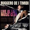 Ruggero de i TImidi Live al live Music Club (CD)