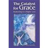 Patricia Lea Ferrara The Catalyst for Grace (Tascabile)