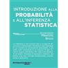 libreriauniversitaria.it Introduzione alla probabilità e all'inferenza statistica