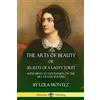 lulu.com The Arts of Beauty, Or, Secrets of a Lady's Toilet: With Hints to Gentlemen on the Art of Fascinating