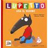 Gribaudo Lupetto usa il vasino. Amico lupo. Ediz. a colori
