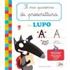 Gribaudo Il mio quaderno di prescrittura con lupo. Amico lupo