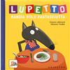 Gribaudo Lupetto mangia solo pastasciutta. Amico lupo