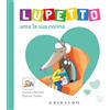 Gribaudo Lupetto ama la sua nonna. Amico Lupo. Ediz. a colori