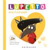Gribaudo Lupetto ama il suo papà. Amico lupo. Ediz. a colori