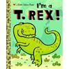 Dennis R. Shealy I'm a T. Rex! (Copertina rigida) Little Golden Book