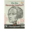Pam Pollack Meg Belviso Who Was Alexander Hamilton? (Tascabile) Who Was?
