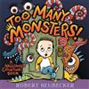 Robert Neubecker Too Many Monsters! (Libro di cartone)