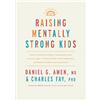 Raising Mentally Strong Kids di Daniel G. Amen & Charles Fay (Inglese, Brossura)