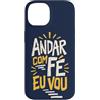 Caminho e Fé Custodia per iPhone 14 Portoghese Cristiano Andar Com Fé Fede Detto