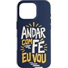 Caminho e Fé Custodia per iPhone 16 Pro Portoghese Cristiano Andar Com Fé Fede Detto