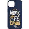 Caminho e Fé Custodia per iPhone 13 Portoghese Cristiano Andar Com Fé Fede Detto