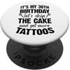 Trad Tattoo Theme Birthday Party Merch f È il mio trentesimo compleanno Saltiamo la torta Facciamo altri tatuaggi PopSockets PopGrip Adesivo