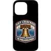 Get Cracked In Philadelphia Liberty Bell Custodia per iPhone 14 Pro Max Lasciati conquistare dal souvenir Liberty Bell City Crest di Philadelphia