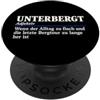 Unterbergte Wanderfreude UNTERBERGT Bergsehnsucht Wandern Wanderer Berge Alpen Humor PopSockets PopGrip Adesivo