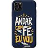 Caminho e Fé Custodia per iPhone 11 Pro Max Portoghese Cristiano Andar Com Fé Fede Detto