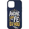 Caminho e Fé Custodia per iPhone 12 mini Portoghese Cristiano Andar Com Fé Fede Detto