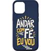 Caminho e Fé Custodia per iPhone 12/12 Pro Portoghese Cristiano Andar Com Fé Fede Detto