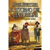 Newton Compton Editori Il ritorno del centurione