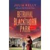 Julia Kelly Betrayal at Blackthorn Park (Tascabile) Evelyne Redfern