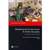 Harry Patrinos Mobilizing the Private Sector for Public Education (Tascabile)