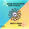 Doctor And the Medics/Bruce & Bongo Spirit in the Sky/Geil (Vinyl LP)
