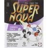 Lattes Supernova. Con Tavole illustrate, Mi preparo per l'interrogazione e Quaderno operativo per la preparazione al nuovo esame di Stato. Per la Scuola ... online. Chimica e... (Vol. A-B-C-D)