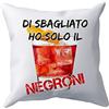 Puzzletee Cuscino Cocktail - Di Sbagliato Ho solo il Negroni - Cuscini da Divano - Gadget Simpatici - Idee Regalo Casa