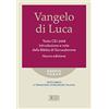 EDB Vangelo di Luca. Testo CEI 2008. Introduzione e note dalla Bibbia di Gerusalemme. Nuova ediz.