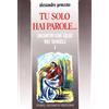Gribaudi Tu solo hai parole... Incontri con Gesù nei vangeli. Giovanni e Luca (Vol. 1)