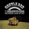Gentle Ben & His Sensitive Side The Sober Light of Day (Vinyl LP)