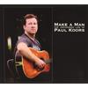 Paul Koors Make A Man The Unfinished Life Of Paul Koors (CD)