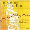 Tom Hamilton London Fix (CD)
