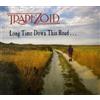 Trapezoid Long Time Down This Road (CD) Album