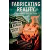 J M Alexander Fabricating Reality (Tascabile)