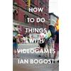Ian Bogost How to Do Things with Videogames (Tascabile) Electronic Mediations