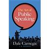 Dale Carnegie The Art of Public Speaking (Tascabile)