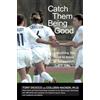 Charles Salzberg Tony Dicicco Colleen Hacker Catch Them Being Good (Tascabile)