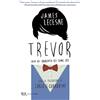 Rizzoli Trevor. Non sei sbagliato: sei come sei