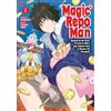 Seven Seas Magic Repo Man: Dumped by My Party, I'll Cash In With a Cute Support Fairy to Become the Strongest! Vol. 1