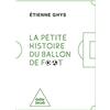 Editions Odile Jacob La petite histoire du ballon de foot