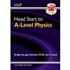 Coordination Group Publications Ltd (CGP Head Start to A-Level Physics (with Online Edition)
