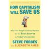 Crown How Capitalism Will Save Us: Why Free People and Free Markets Are the Best Answer in Today's Economy