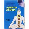 Red Edizioni Il quinto chakra. Audiolibro. CD Audio