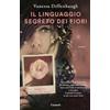 Garzanti Il linguaggio segreto dei fiori