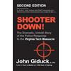 Varangian Services Ltd. SHOOTER DOWN!: The Dramatic, Untold Story of the Police Response to the VIRGINIA TECH MASSACRE