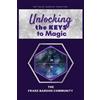 Falcon Books Publishing Ltd Unlocking the Keys to Magic: A Conversation with Franz Bardon Practitioners