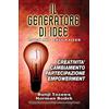 Turbo Press Il generatore di idee. Quick and easy kaizen. Creatività, cambiamento, partecipazione, empowerment. Ediz. inglese e italiana