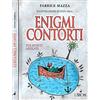 L'Airone Editrice Roma Enigmi contorti
