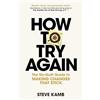 MacMillan UK How to try again: The No-Guilt Guide to Making Changes That Stick